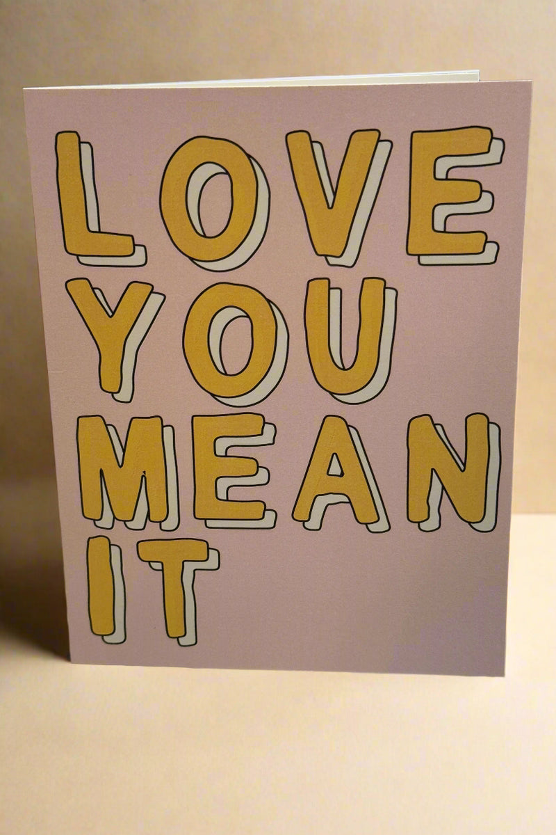 Card - Love you mean it!